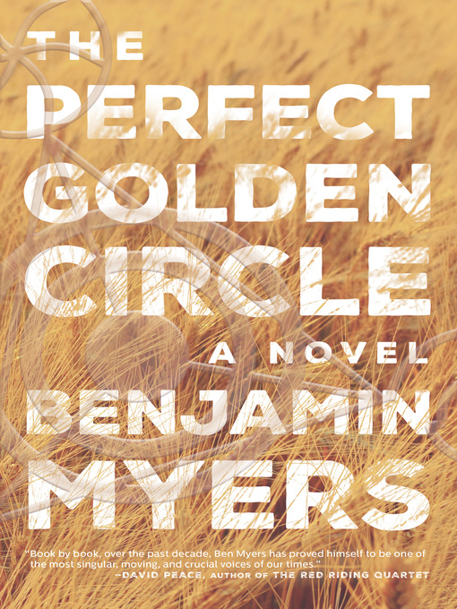 Title details for The Perfect Golden Circle by Benjamin Myers - Available